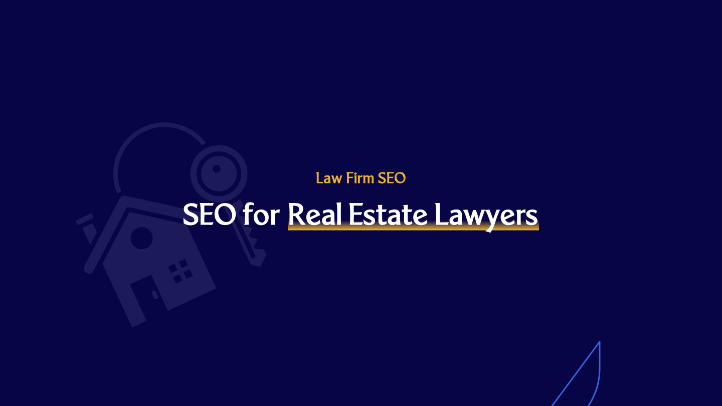 Real Estate Lawyer SEO in Vancouver